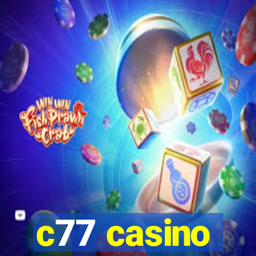 c77 casino